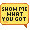 SHOW ME WHAT YOU GOT - virtual item (Wanted)