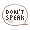 Don't Speak - virtual item (Questing)