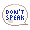 Kindly Don't Speak - virtual item (Wanted)