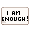 I AM ENOUGH! - virtual item (Wanted)
